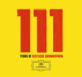 Cover image for 111 Years of Deutsche Grammophon