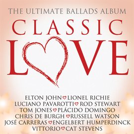 Cover image for Classic Love / The Ultimate Ballads Album
