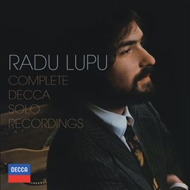 Imagen de portada para Radu Lupu - Complete Decca Solo Recordings