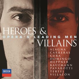 Cover image for Heroes & Villains - Opera's Leading Men