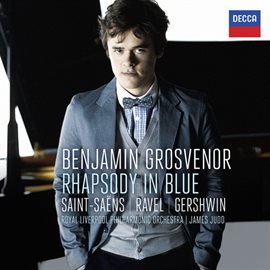 Cover image for Rhapsody In Blue: Saint-Säens, Ravel, Gershwin