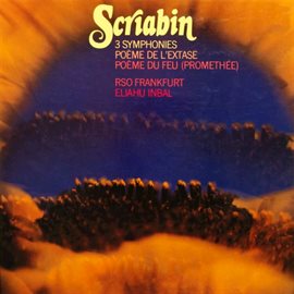 Cover image for Scriabin: 3 Symphonies; Poéme de l'extase; Poéme du feu (Promethée)