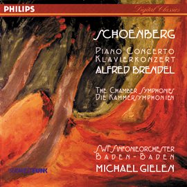 Cover image for Schoenberg: Piano Concerto; Chamber Symphonies Nos. 1 & 2