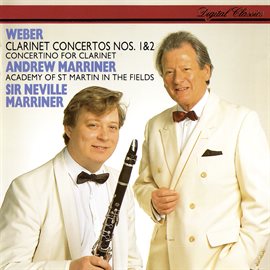 Imagen de portada para Weber: Clarinet Concertos Nos. 1 & 2; Clarinet Concertino