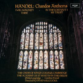 Cover image for Handel: Chandos Anthems - I Will Magnify Thee; In the Lord Put I My Trust