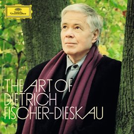 Imagen de portada para The Art of Dietrich Fischer-Dieskau