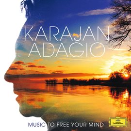 Cover image for Karajan Adagio - Music To Free Your Mind