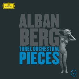 Cover image for Berg: Three Orchestral Pieces