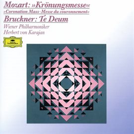 Imagen de portada para Mozart: Mass K.317 "Coronation Mass" / Bruckner: Te Deum