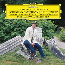 Cover image for Schumann: Symphony No.3 "Rhenish"; Overture Genoveva, Op.81; Overture, Scherzo, And Finale, Op.52