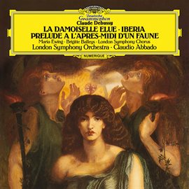 Cover image for Debussy: La damoiselle élue. Poème Lyrique, L.62; Prélude à l'après-midi d'un faune, L.86; Images...