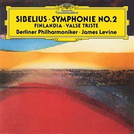 Cover image for Sibelius: Finlandia; Valse Triste; Symphony No.2 In D