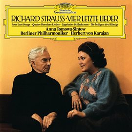 Cover image for Strauss, R.: Vier letzte Lieder, TrV 296; 6. Die heiligen drei Könige aus Morgenland, Sechs Liede...