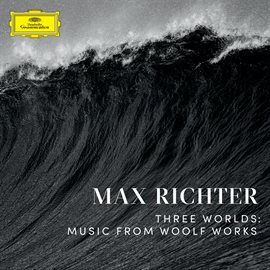 Imagen de portada para Three Worlds: Music From Woolf Works