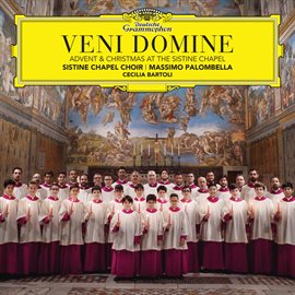 Imagen de portada para Veni Domine: Advent & Christmas At The Sistine Chapel