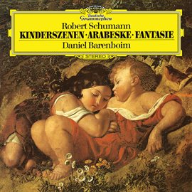 Cover image for Schumann: Fantasie In C, Op.17; Kinderszenen, Op.15; Arabeske In C, Op.18