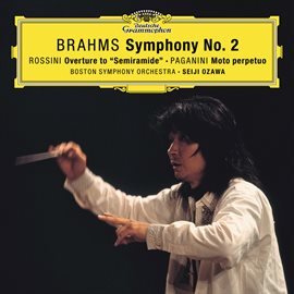 Cover image for Brahms: Symphony No. 2 In D Major, Op. 73 / Rossini: Overture From "Semiramide" / Paganini: Moto ...