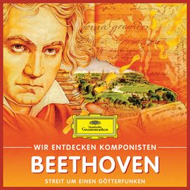 Cover image for Wir entdecken Komponisten: Ludwig van Beethoven – Streit um einen Götterfunken