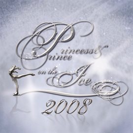 Cover image for Princess & Prince On The Ice 2008