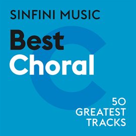 Cover image for Sinfini Music: Best Choral