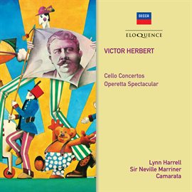 Cover image for Herbert: Cello Concertos; Operetta Spectacular