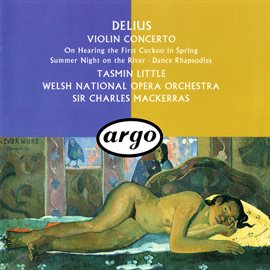 Cover image for Delius: Violin Concerto; Dance Rhapsodies Nos. 1 & 2; Summer Night On The River etc