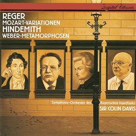 Cover image for Reger: Variations & Fugue On A Theme By Mozart / Hindemith: Symphonic Metamorphoses On Themes By ...