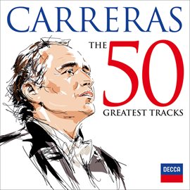 Cover image for Carreras: The 50 Greatest Tracks