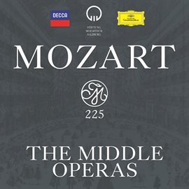 Cover image for Mozart 225 - The Middle Operas