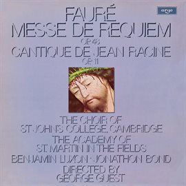 Cover image for Fauré: Messe de Requiem; Cantique de Jean Racine