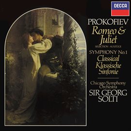 Cover image for Prokofiev: Romeo & Juliet (Highlights); Symphony No. 1 "Classical"