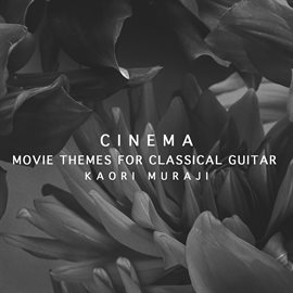 Cover image for Cinema - Movie Themes For Classical Guitar