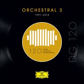 Cover image for DG 120 – Orchestral 3 (1991-2018)