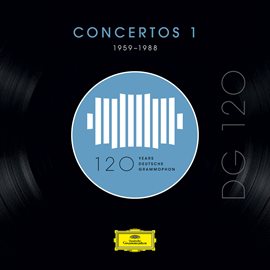 Cover image for DG 120 – Concertos 1 (1959-1988)