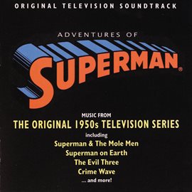 Imagen de portada para Adventures Of Superman: Music From The Original 1950s Television Series