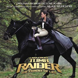 Cover image for Lara Croft Tomb Raider: The Cradle Of Life (Original Motion Picture Score)