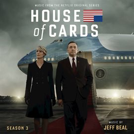 Imagen de portada para House Of Cards: Season 3 (Music From The Netflix Original Series)