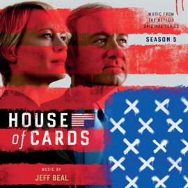 Imagen de portada para House Of Cards: Season 5 (Music From The Netflix Original Series)