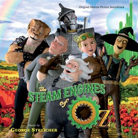 Cover image for The Steam Engines Of Oz (Original Motion Picture Soundtrack)