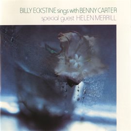 Cover image for Billy Eckstine Sings With Benny Carter