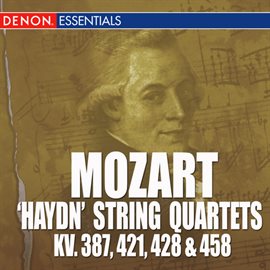 Cover image for Mozart: 'Haydn' String Quarets - KV. 387, 421, 428 & 458