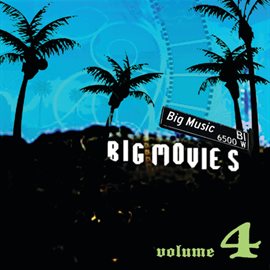 Cover image for Big Movies, Big Music Volume 4