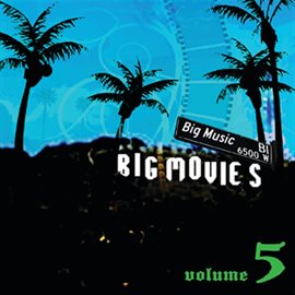 Cover image for Big Movies, Big Music Volume 5