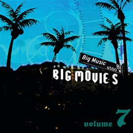 Cover image for Big Movies, Big Music Volume 7