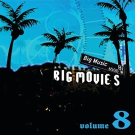 Cover image for Big Movies, Big Music Volume 8