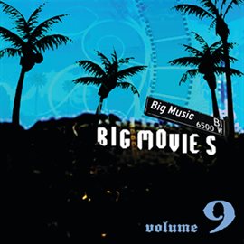 Cover image for Big Movies, Big Music Volume 9