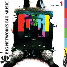 Cover image for Big Networks Big Music Volume 1