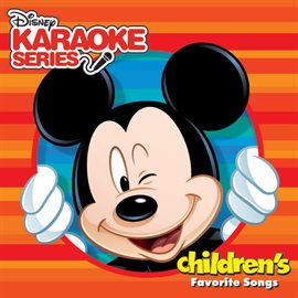 Cover image for Disney Karaoke Series: Children's Favorite Songs