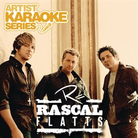 Imagen de portada para Artist Karaoke Series: Rascal Flatts