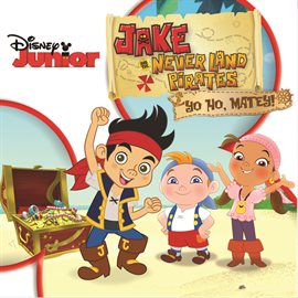 Cover image for Jake and the Never Land Pirates: Yo Ho, Matey!